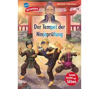Der Tempel der Ninjaprüfung: Ein spannendes Abenteuer mit farbig markierten Silben für Jungen und Mädchen ab der 1. Klasse. Silbenmethode. Erstlesebuch (Der Bücherbär: Lesen lernen mit Silben)