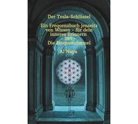 Der Tesla-Schlüssel - Ein Frequenzbuch jenseits von Wissen - für dein inneres Erinnern 369: 369 - Die Frequenzformel