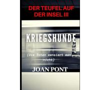 DER TEUFEL AUF DER INSEL III: KRIEGSHUNDE
