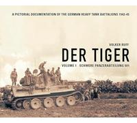 Der Tiger: Schwere Panzer Abteilung 501: Vol. 1