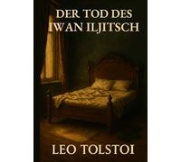 Der Tod des Iwan Iljitsch