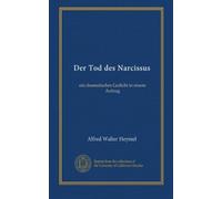 Der Tod des Narcissus: ein dramatisches Gedicht in einem Aufzug