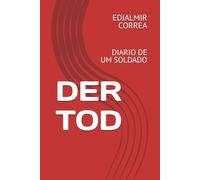 DER TOD: DIARIO DE UM SOLDADO