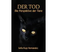 Der Tod: die Perspektive der Tiere