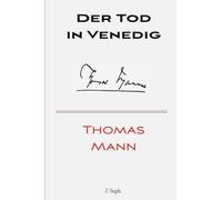 Der Tod in Venedig (Jubiläumsausgabe zum 70. Geburtstag Thomas Manns)
