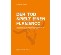 Der Tod spielt einen Flamenco: Sternstunden aus der Blütezeit des spanischen und des südamerikanischen Horrorkinos (1933-1992)