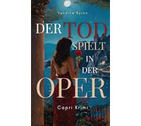Der Tod spielt in der Oper: Capri Krimi (Capri. Krimi. Mord.)