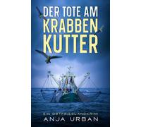 Der Tote am Krabbenkutter: Ein Ostfrieslandkrimi (Stein und Martens ermitteln in Ostfriesland)
