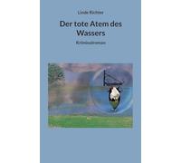 Der tote Atem des Wassers: Kriminalroman
