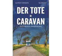 Der Tote im Caravan. Ostfrieslandkrimi - Küstenkrimi - Nordseekrimi (Kommissar Steen ermittelt)