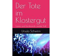 Der Tote im Klostergut: Luisas und Ferdinands zweiter Fall