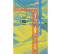 Der Tote vom Gemsstock: Ein Andermatt Krimi auf 2961 Metern (Ermittlungen in Andermatt)