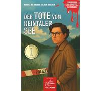 Der Tote vom Reintaler See: Erna ermittelt in Kramsach (Kommissarin Erna Ermittelt - Ein Original Lore Dornauer #TirolKrimi)