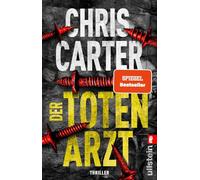 Der Totenarzt: Thriller | Nr. 1 Bestseller und blutiger Psychothriller: Ein unauffälliger Serienmörder, unbekannte Opfer und eine rasende Jagd: 13