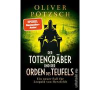 Der Totengräber und der Orden des Teufels: Ein neuer Fall für Leopold von Herzfeldt | Grabschändung und ein bestialischer Mord zwingen den Totengräber zu ermitteln: 5