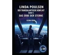 Der Transgalaktische Konflikt - Das Erbe der Sterne: Band 5