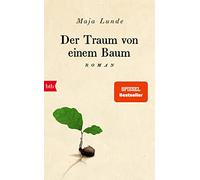 Der Traum von einem Baum: Roman: 4