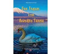 Der Traum von Recoaro Terme: Ein Märchenroman über Freundschaft und verborgene Wünsche