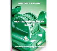 Der Trommelwähler Band 5: Die Wiedervereinigung der Farben: 4