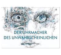 Der Uhrmacher des Unwahrscheinlichen (Wandkalender 2026 DIN A3 quer), CALVENDO Monatskalender: Kreative Technikpoesie aus Uhrenteilen