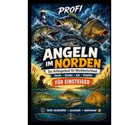 Der ultimative Angel Guide für Norddeutschland: Angelfische, Angelbereiche, & Tipps für Anfänger und Hobbyangler