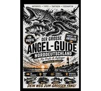 Der ultimative Angel Guide für Norddeutschland: Angelfische, Angelbereiche, & Tipps für Anfänger und Hobbyangler