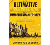 Der ultimative Marketing-Leitfaden für Immobilienmakler:innen: Von lokaler Präsenz zur digitalen Marktführerschaft