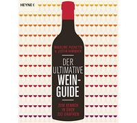 Der ultimative Wein-Guide: Zum Kenner in über 333 Grafiken