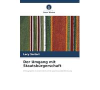 Der Umgang mit Staatsbürgerschaft: Ethnographie in einem Zentrum für psychosoziale Betreuung