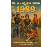 Der unglaubliche Sommer von 1989