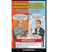 Der Unterschied zwischen Erbsenzähler und Korinthenkacker: Warum Geiz und Besserwisserei uns den letzten Nerv rauben (Meisterwerke des menschlichen Mangels)