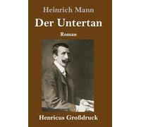 Der Untertan (Großdruck): Roman