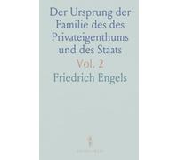 Der Ursprung der Familie des des Privateigenthums und des Staats: In Anschluss an Lewis II. Morgan's Forschungen