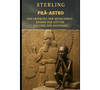 Der Ursprung der Menschheit I Kinder der Götter I Das Erbe der Anunnaki: Die wahre Geschichte unserer Schöpfung