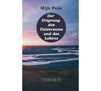 Der Ursprung des Universums und des Lebens