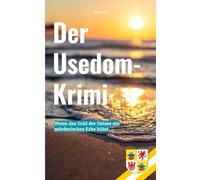 Der Usedom-Krimi: Bernsteinflucht (Hajo Fehnert's Küsten-Krimis)