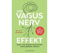 Der Vagusnerv-Effekt: Stress und Ängste überwinden, Immunabwehr stärken - Mit praktischen Tipps und Übungen