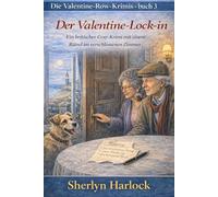 Der Valentine-Lock-in: Ein britischer Cosy-Krimi mit einem Rätsel im verschlossenen Zimmer (Die Valentine-Row-Krimis)