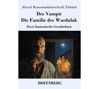 Der Vampir / Die Familie des Wurdalak: Zwei fantastische Geschichten