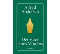 Der Vater eines Mörders: Eine Schulgeschichte