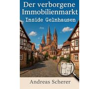 Der verborgene Immobilienmarkt: Inside Gelnhausen