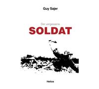 Der vergessene Soldat: Autobiographie