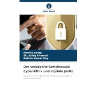 Der verkabelte Gerichtssaal: Cyber-Ethik und digitale Justiz