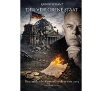 Der verlorene Staat: Deutschlands Kontrollverlust seit 2015