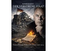 Der verlorene Staat: Deutschlands Kontrollverlust seit 2015