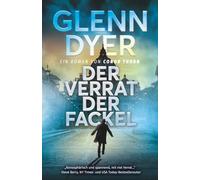 Der Verrat der Fackel: Ein Roman Von Conor Thorn (Ein Conor-Thorn-Roman)
