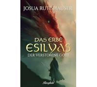 Der verstoßene Gott: Das Erbe Esilyas