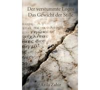 Der verstummte Logos: Das Gewicht der Stille: Eine philosophische Novelle