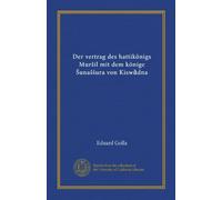 Der vertrag des hattikönigs Mursil mit dem könige Sunassura von Kiswadna