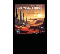 Der Vesta-Exodus - Die Saga der Sternenkinder - Zeitalter der Ambitionen: Band 2